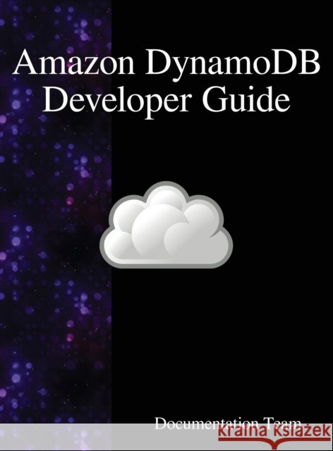 Amazon DynamoDB Developer Guide Team, Documentation 9789888408771 Samurai Media Limited - książka