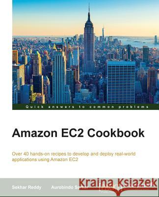 Amazon EC2 Cookbook Reddy, Sekhar 9781785280047 Packt Publishing - książka