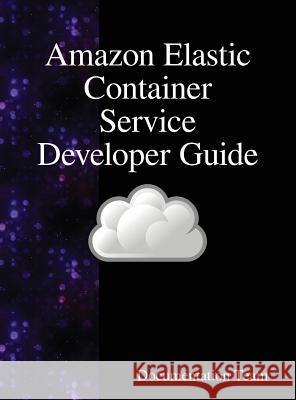 Amazon Elastic Container Service Developer Guide Development Team 9789888408009 Samurai Media Limited - książka