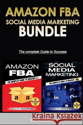 Amazon FBA & Social Media Marketing 365: 2 Books in 1: Complete Guide to Success A-Z Cooper, Jason 9781545154779 Createspace Independent Publishing Platform - książka