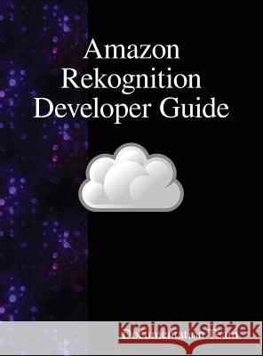 Amazon Rekognition Developer Guide Development Team 9789888407972 Samurai Media Limited - książka