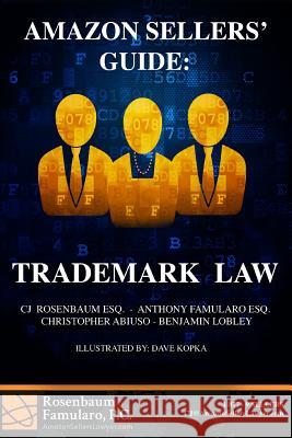 Amazon Sellers' Guide: Trademark Law Cj Rosenbaum, Christopher Abiuso, Benjamin Lobley 9780359375790 Lulu.com - książka