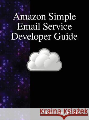 Amazon Simple Email Service Developer Guide Documentation Team 9789888408542 Samurai Media Limited - książka