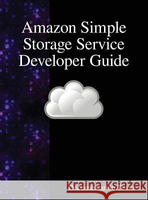 Amazon Simple Storage Service Developer Guide Documentation Team 9789888407927 Samurai Media Limited - książka