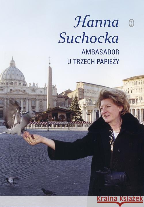 Ambasador u trzech papieży Suchocka Hanna 9788308065150 Literackie - książka