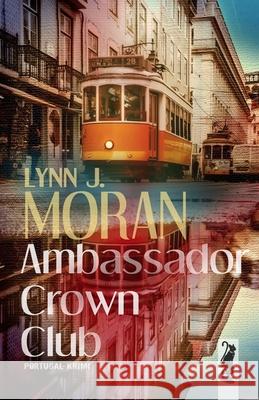 Ambassador Crown Club Lynn J. Moran 9783982113340 Elmquist Editions, Www.Elmquist-Editions.com - książka