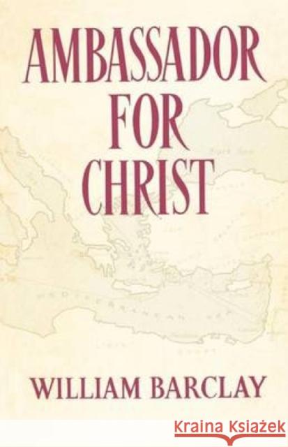 Ambassador for Christ William Barclay 9780715202586 SCM Press - książka