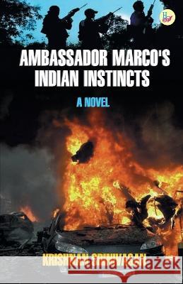 Ambassador Marco\'s Indian Instincts K. Srinivasan 9788124119723 Har-Anand Publications Pvt Ltd - książka