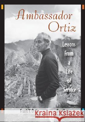 Ambassador Ortiz: Lessons from a Life of Service Frank V. Ortiz Don J. Usner Bill Richardson 9780826337122 University of New Mexico Press - książka