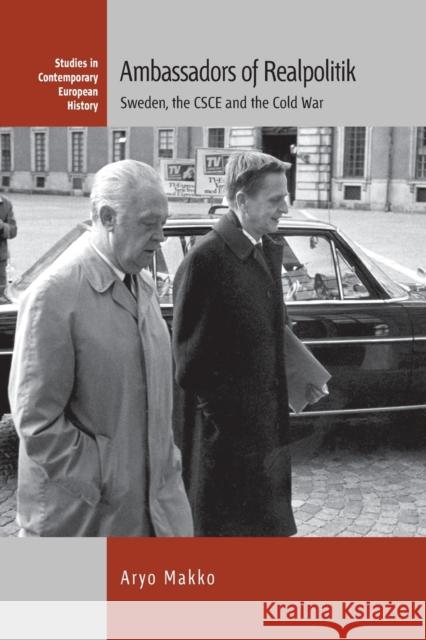 Ambassadors of Realpolitik: Sweden, the CSCE and the Cold War Makko, Aryo 9781789205176 Berghahn Books - książka