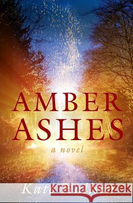 Amber Ashes Kate Hallsen 9781717820549 Independently Published - książka