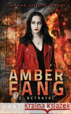 Amber Fang: Betrayal Arthur Slade 9780995288720 Dava Enterprises - książka