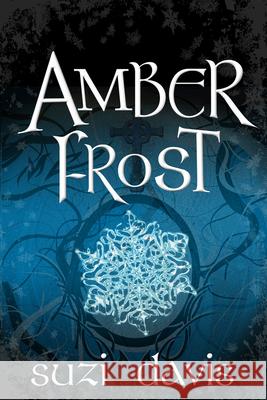 Amber Frost: Volume 1 Davis, Suzi 9781926760643 ireadiwrite Publishing - książka