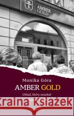 Amber Gold. Układ, który oszukał tysiące ludzi Monika Góra 9788381436250 Czarna Owca - książka