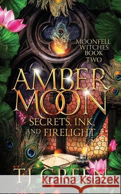 Amber Moon: Paranormal Witch Mysteries Tj Green 9781991313294 Mountolive Publishing - książka