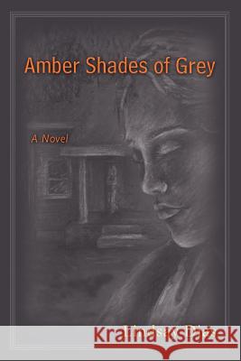 Amber Shades of Grey Lindsay Dias 9780595395576 iUniverse - książka