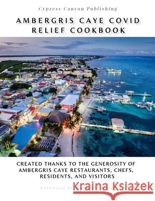 Ambergris Caye COVID Relief Cookbook Kimberly Wylie 9781087884318 Indy Pub - książka