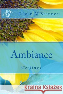 Ambiance: Feelings MS Eileen M. Shinners MS Karen Wilson 9781500712310 Createspace - książka