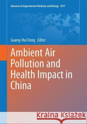 Ambient Air Pollution and Health Impact in China Guang-Hui Dong 9789811056567 Springer - książka