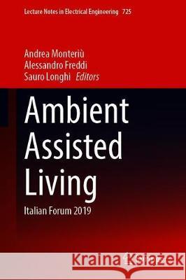 Ambient Assisted Living: Italian Forum 2019 Monteri Alessandro Freddi Sauro Longhi 9783030631062 Springer - książka