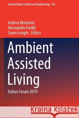 Ambient Assisted Living: Italian Forum 2019 Monteri Alessandro Freddi Sauro Longhi 9783030631093 Springer - książka