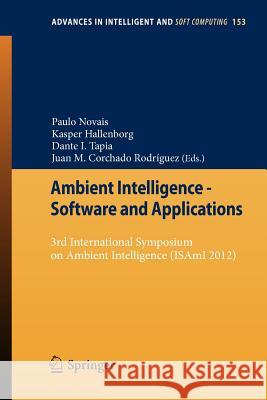 Ambient Intelligence - Software and Applications: 3rd International Symposium on Ambient Intelligence (Isami 2012) Novais, Paulo 9783642287824 Springer - książka