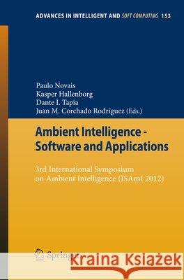 Ambient Intelligence - Software and Applications: 3rd International Symposium on Ambient Intelligence (Isami 2012) Novais, Paulo 9783642287824 Springer - książka