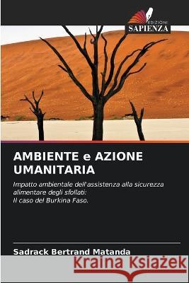 AMBIENTE e AZIONE UMANITARIA Sadrack Bertrand Matanda   9786205920138 Edizioni Sapienza - książka