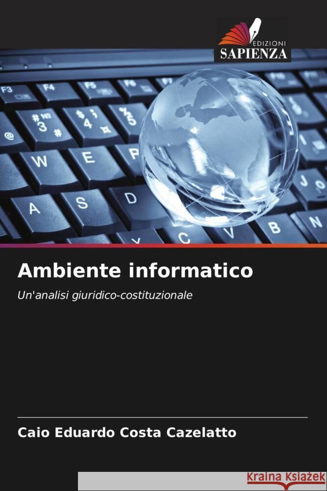 Ambiente informatico Caio Eduardo Costa Cazelatto 9786207021024 Edizioni Sapienza - książka