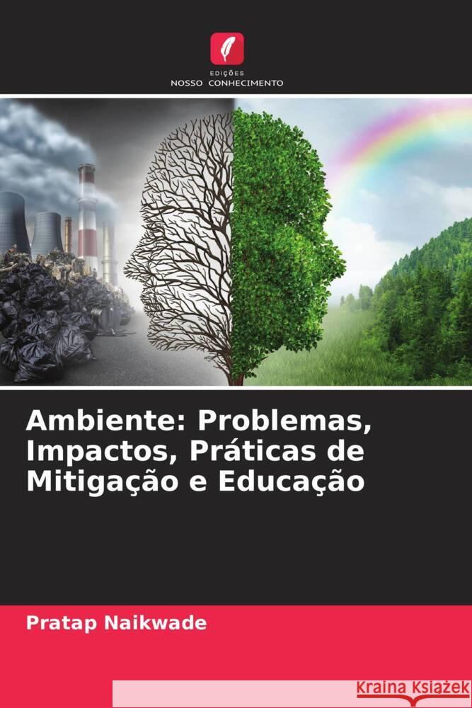 Ambiente: Problemas, Impactos, Práticas de Mitigação e Educação Naikwade, Pratap 9786204800325 Edições Nosso Conhecimento - książka