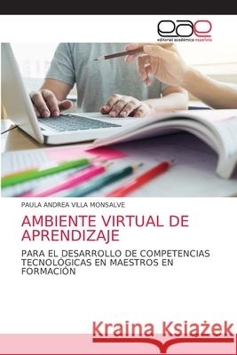 Ambiente Virtual de Aprendizaje Paula Andrea Vill 9786203588156 Editorial Academica Espanola - książka