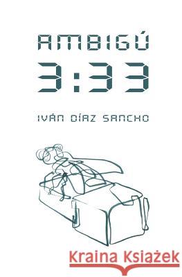 Ambigú 3: 33: novela cinematográfica Villalobos, Juan Pablo 9781492868040 Createspace - książka