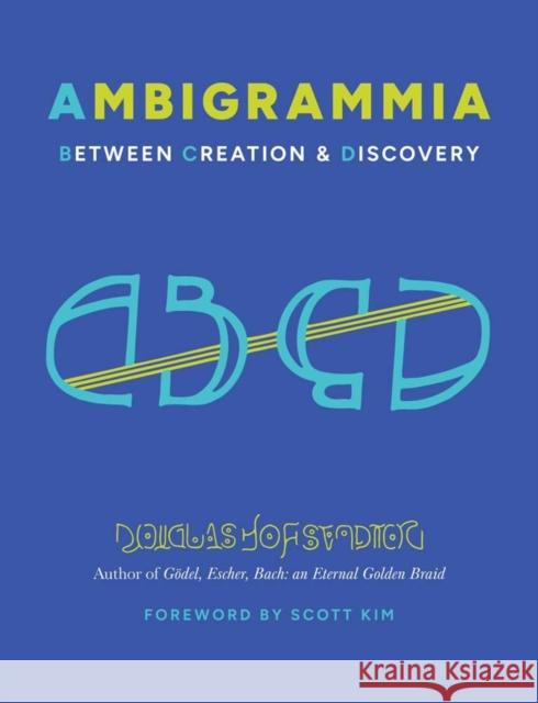 Ambigrammia: Between Creation and Discovery Douglas Hofstadter 9780300275438 Yale University Press - książka