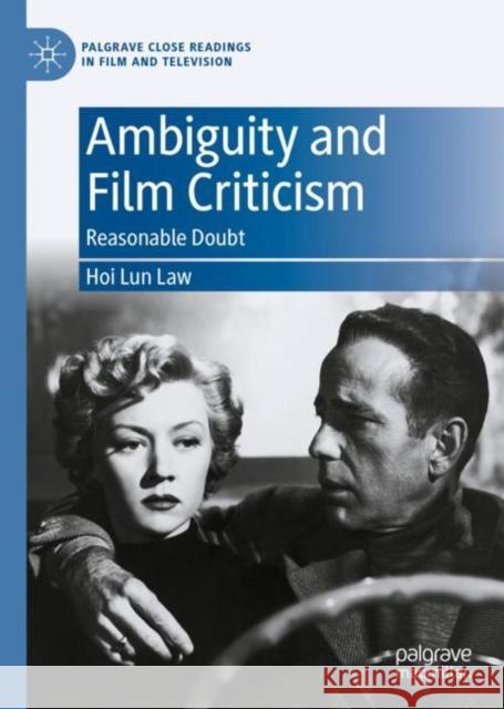 Ambiguity and Film Criticism: Reasonable Doubt Law, Hoi Lun 9783030629441 Palgrave MacMillan - książka