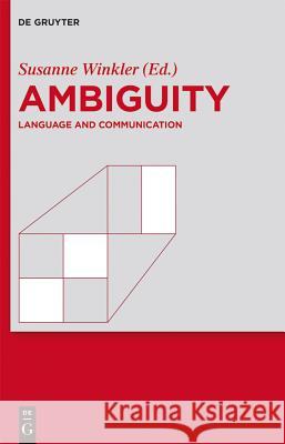 Ambiguity: Language and Communication Winkler, Susanne 9783110403435 Walter de Gruyter - książka