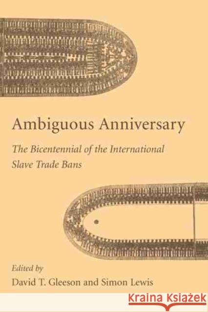 Ambiguous Anniversary: The Bicentennial of the International Slave Trade Bans Gleeson, David T. 9781611170962  - książka