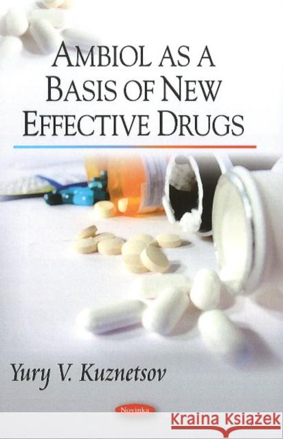 Ambiol as Base of New Effective Drugs Yury V Kuznetsov 9781606920060 Nova Science Publishers Inc - książka