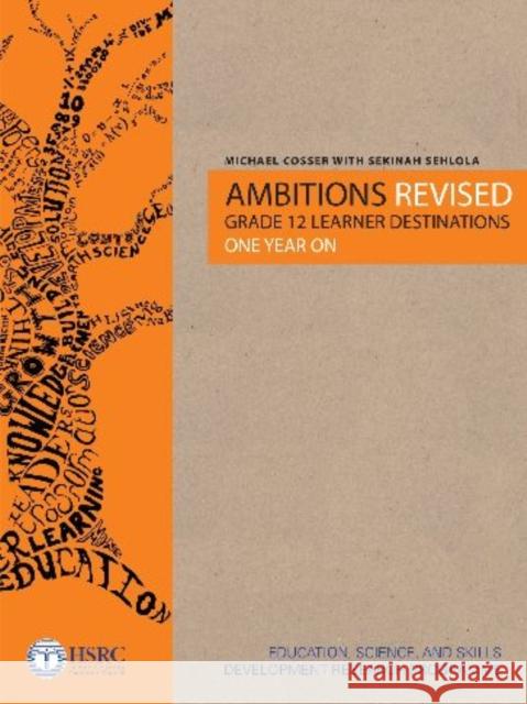 Ambitions Revised : Grade 12 Learner Destinations One Year on Michael Cosser Sekinah Sehlola 9780796922892 Human Sciences Research - książka