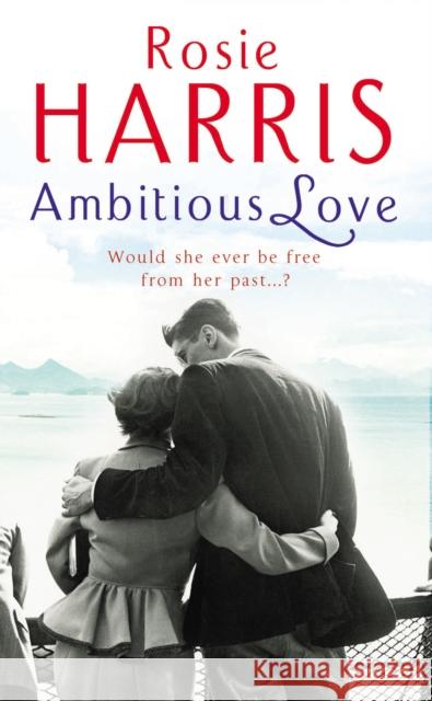 Ambitious Love Rosie Harris 9780099527442  - książka