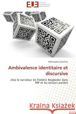 Ambivalence Identitaire Et Discursive Gauthier-M 9783841734983 Editions Universitaires Europeennes - książka