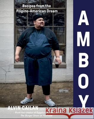 Amboy: Recipes from the Filipino-American Dream Alvin Cailan Alexandra Cuerdo 9781328931733 Houghton Mifflin - książka