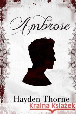 Ambrose Hayden Thorne 9781985868991 Createspace Independent Publishing Platform - książka