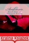 Ambrosia: (A Phoenix Book) Marshall, Craig 9781503041097 Createspace