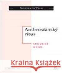 Ambrosiánský ritus Norberto Valli 9788075751959 Krystal OP - książka