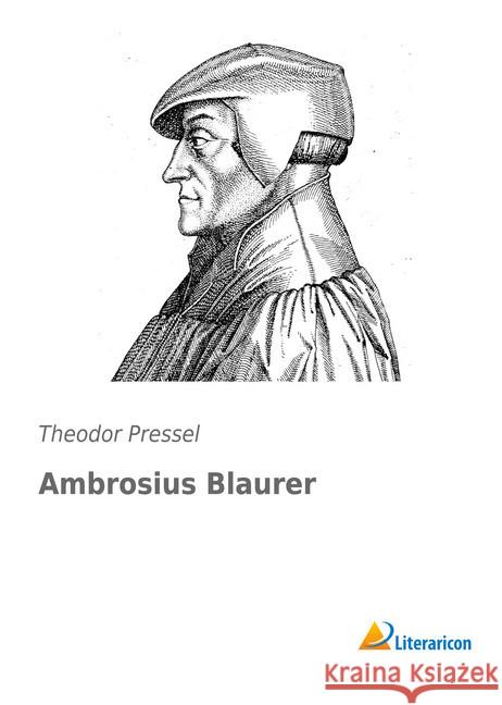 Ambrosius Blaurer Pressel, Theodor 9783956974113 Literaricon - książka