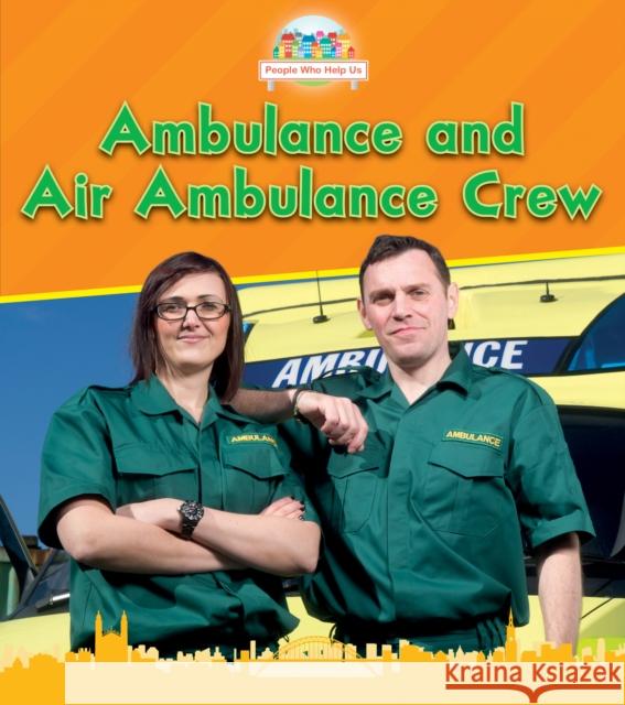 Ambulance and Air Ambulance Crew Nancy Dickmann 9781474755511 Capstone Global Library Ltd - książka