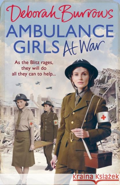 Ambulance Girls At War Deborah Burrows 9781785034640 Ebury Publishing - książka