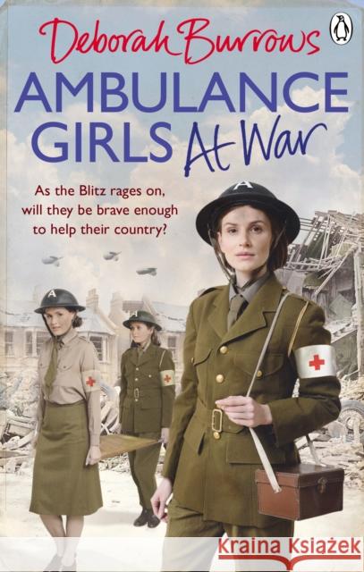 Ambulance Girls At War Deborah Burrows 9781785034657 Penguin Random House UK - książka