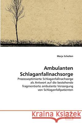 Ambulanten Schlaganfallnachsorge Marja Schelten 9783639381245 VDM Verlag - książka