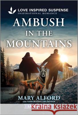 Ambush in the Mountains Mary Alford 9781335638168 Love Inspired Suspense Larger Print - książka